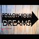 Follow Your Dreams Wooden Wall Decoration