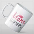 You're The Best Mom Mug